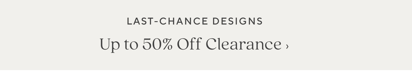 Up to 50% Off Clearance